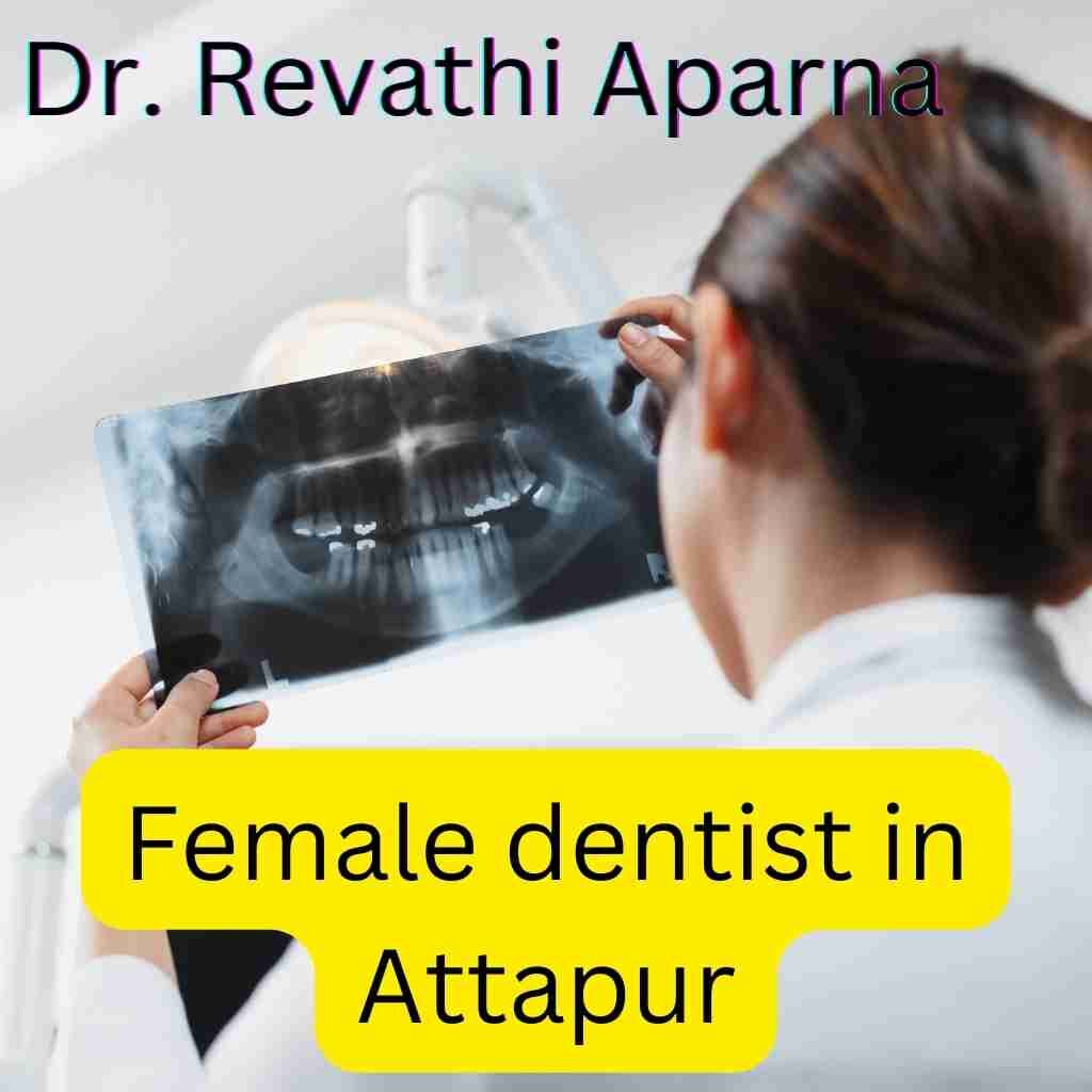 best female dentist in Attapur | Dr. Revathi Aparna | Prosthodontist